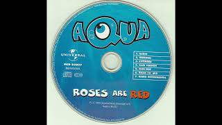 Aqua - Roses Are Red (Original Version)
