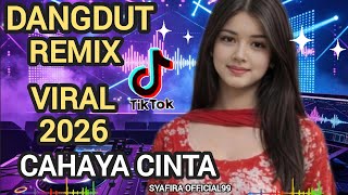 Download lagu DANGDUT REMIK TERBARU VIRAL TIKTOK/CAHAYA CINTA