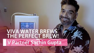 VP Sachin Brews the Perfect Coffee with HomePure Viva’s Changing Water