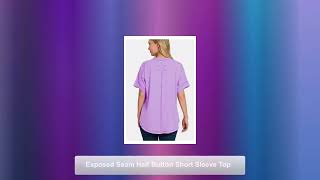 Exposed Seam Half Button Short Sleeve Top