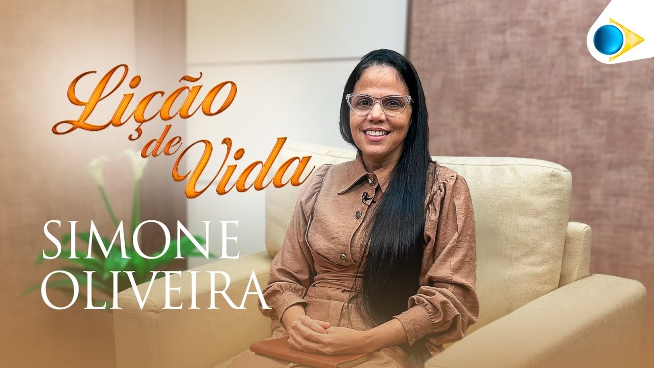Simone Oliveira | Lição de Vida