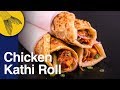 Chicken Kathi Roll - Video 