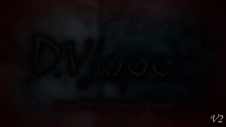 DVloper Soundtrack ( Slowed/Reverb ) V2