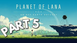 Planet of Lana تجربه لعبه الالغاز كوكب لانـا -  الجزء الخامس ? الارض الشاهقه