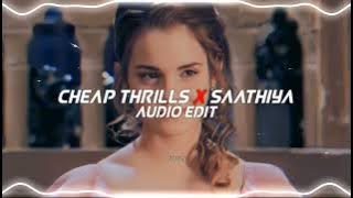 Cheap thrills x saathiya (hasti rahe tun hasti rhe) - sia, Sonu nigam [Edit Audio]