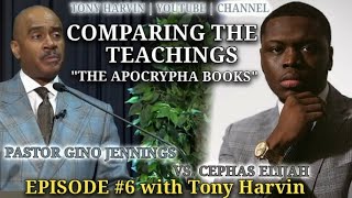 Pastor Gino Jennings vs Elijah Cephas | Comparing The Teachings | The Apocrypha | EP#6 w/Tony Harvin