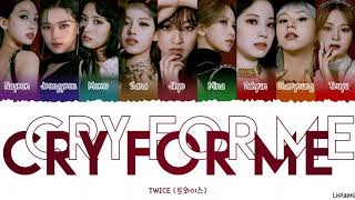 Twice 트와이스 - Cry For Me Color Coded Lyrics Hanromeng