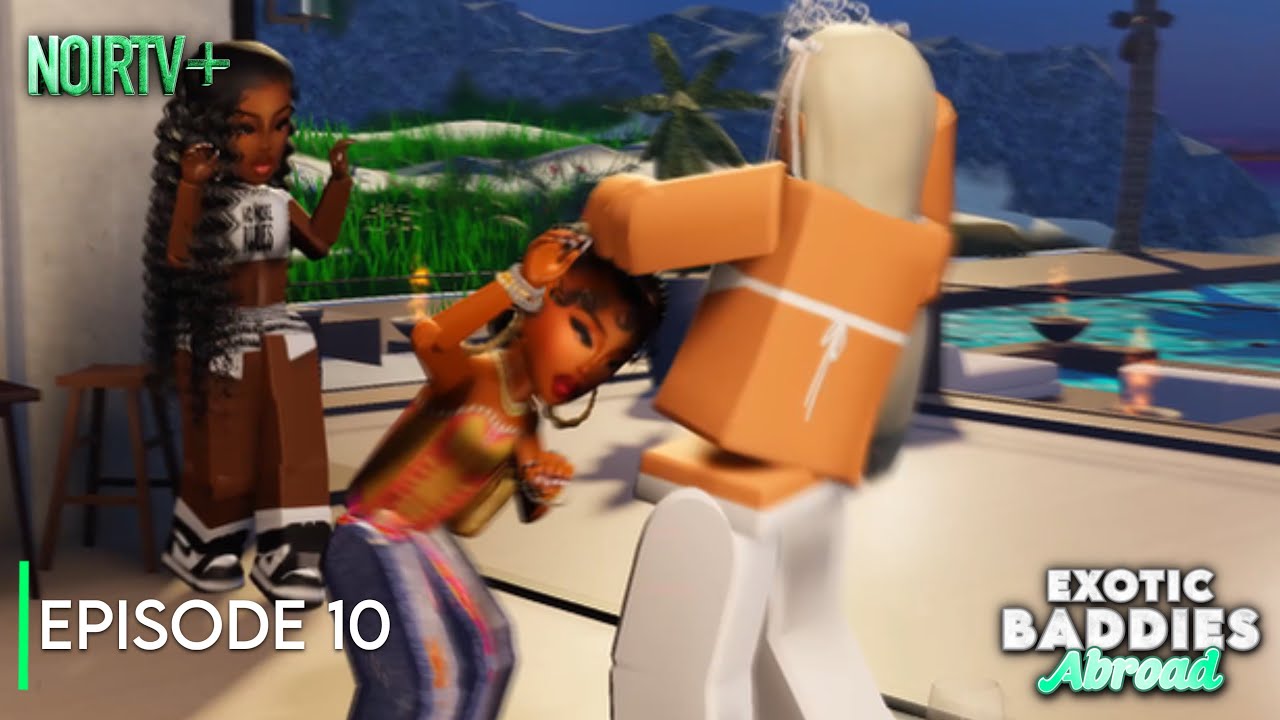 Roblox Exotic Baddies Abroad || Episode 10 || 