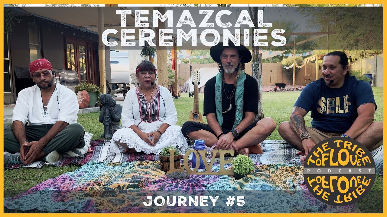 Tribe of Love Podcast #5 - Temazcal Ceremonies (Spanish - English Subtitles)