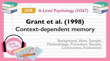 Podcast: Grant et al. (1998) Context-dependent memory | OCR A-Level Psychology (H567)