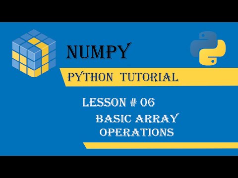 Basic Array Operations [Lesson#06]. Numpy Python Tutorial -Full course in Urdu/Hindi
