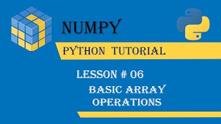 Basic Array Operations [Lesson#06]. Numpy Python Tutorial -Full course in Urdu/Hindi
