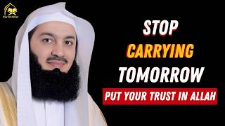 STOP OVERTHINKING! ALLAH ALREADY HAS IT UNDER CONTROL — TRUST HIM | Islamic Motivation | Mufti Menk