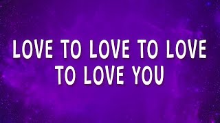 Lana Del Rey - Love to love to love to love you (Let The Light In) (Lyrics)