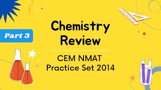 Chemistry Rationale CEM NMAT Practice Set 2014 | PART 3 | NMAT Chemistry Review by NMAT Study Buddy
