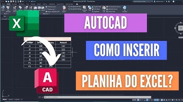 Curso de AutoCAD | Como Importar Tabelas do Excel para o  CAD do jeito mais fácil e prático.