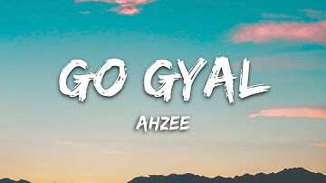 Ahzee – Go Gyal (Lyrics)