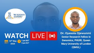 My Science Journey with Dr. Oyesola Ojewunmi, Queen Mary University of London