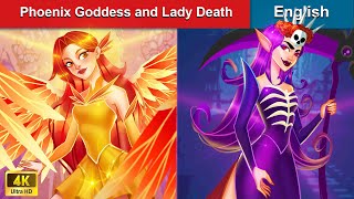 Phoenix Goddess and Lady Death  Bedtime Stories  Fairy Tales |@WOAFairyTalesEnglish