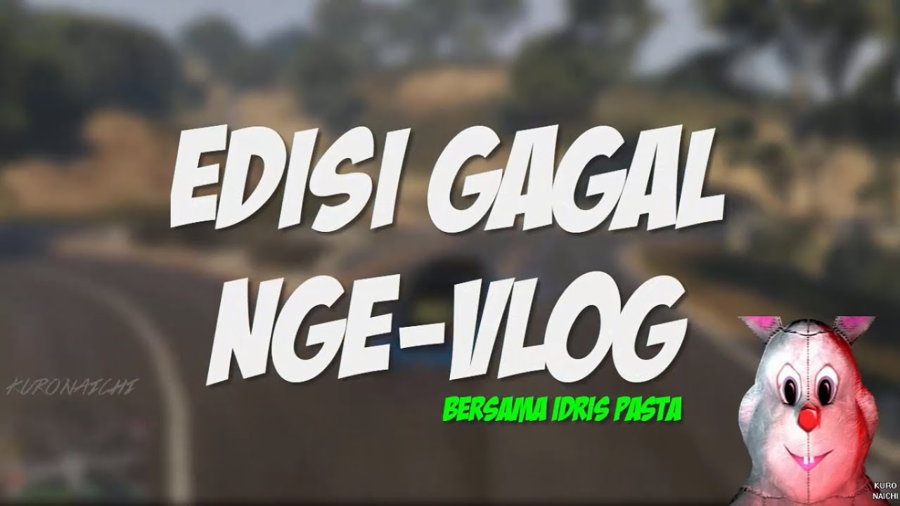 GTA V Indo Uhuy - Kapok Nge-Vlog Ama Idris