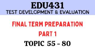 EDU431 Final Term Preparation Part 1 | EDU431 Short Lectures | How to Select Test Items