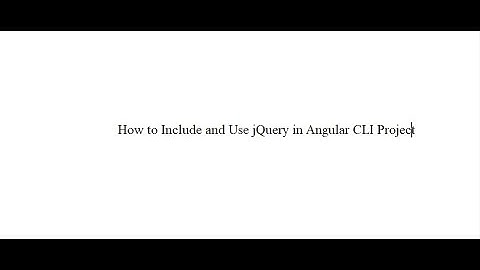 How to Include and Use jQuery in Angular CLI Project