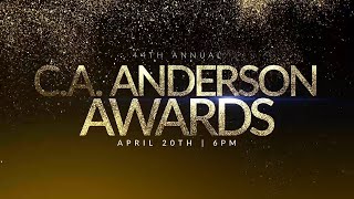 44th Annual C.A. Anderson Awards