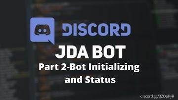 How To Make A Discord Bot Using JDA 4 (Part 2-Bot Initializing and Status)