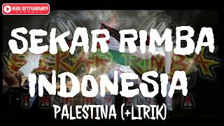 SEKAR RIMBA INDONESIA - PALESTINA  LIRIK