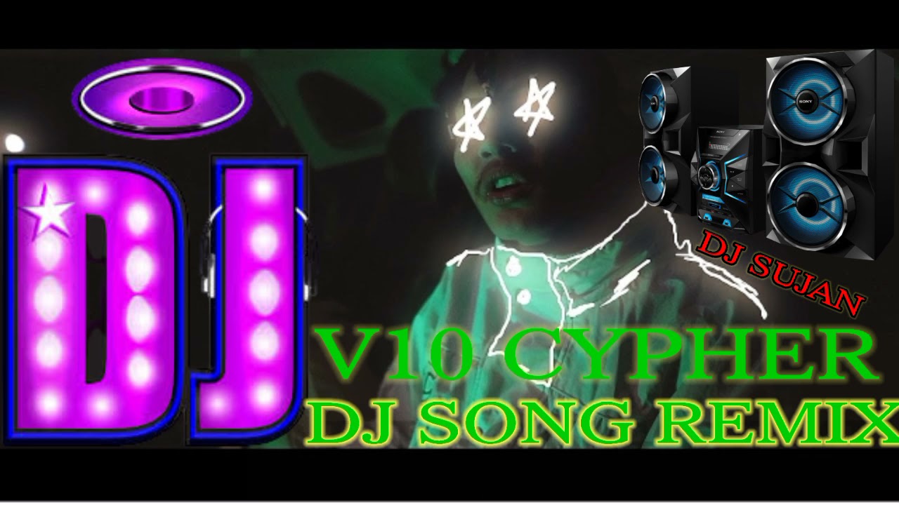 new vten raip dj song remix cypher dj song remix by dj sujan sunsari new nepali raip dj song remix