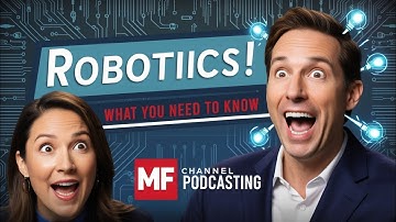 "Exploring the Future of Robotics | MF Podcasting Deep Dive"