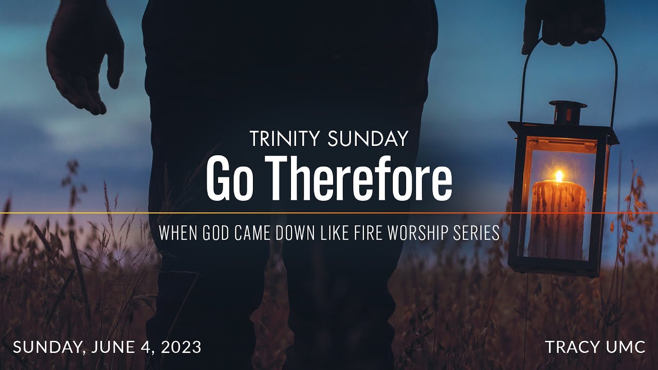 Tracy United Methodist Church Trinity Sunday Worship, June 4, 2023