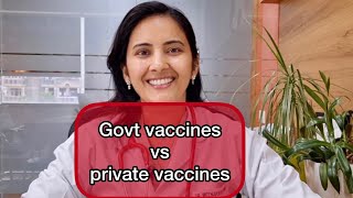 Government vaccines vs Private vaccines. Which one is better ?