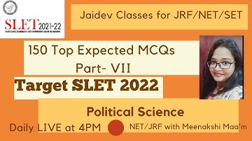 150 Top Expected MCQs Part- VII (SLET 2022 Political Science) I NTA UGC NET I Meenakshi Singh