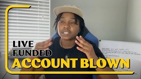 The Ultimate Forex Fail: Blowing My My Forex Funded Account