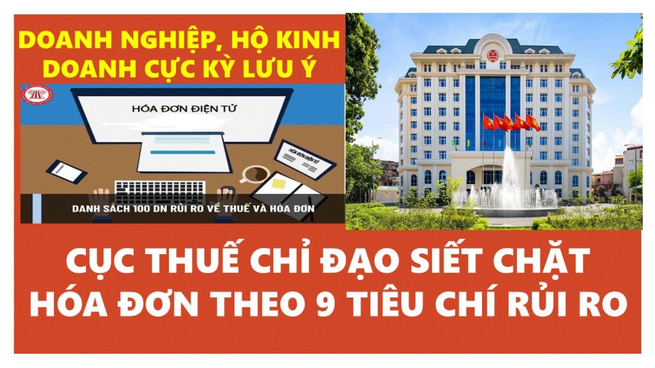 CỤC THUẾ CHỈ ĐẠO SIẾT CHẶT HÓA ĐƠN THEO 9 TIÊU CHÍ RỦI RO