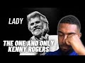 FIRST TIME HEARING KENNY ROGERS LADY (HIS VOICE IS AMAZING!!!)