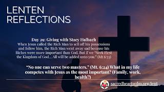 2 min Lenten Reflection Wednesday: Day 29 Giving with Stacy