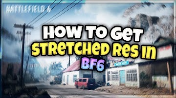 Battlefield 6 - HOW TO GET STRETCHED RESOLUTION