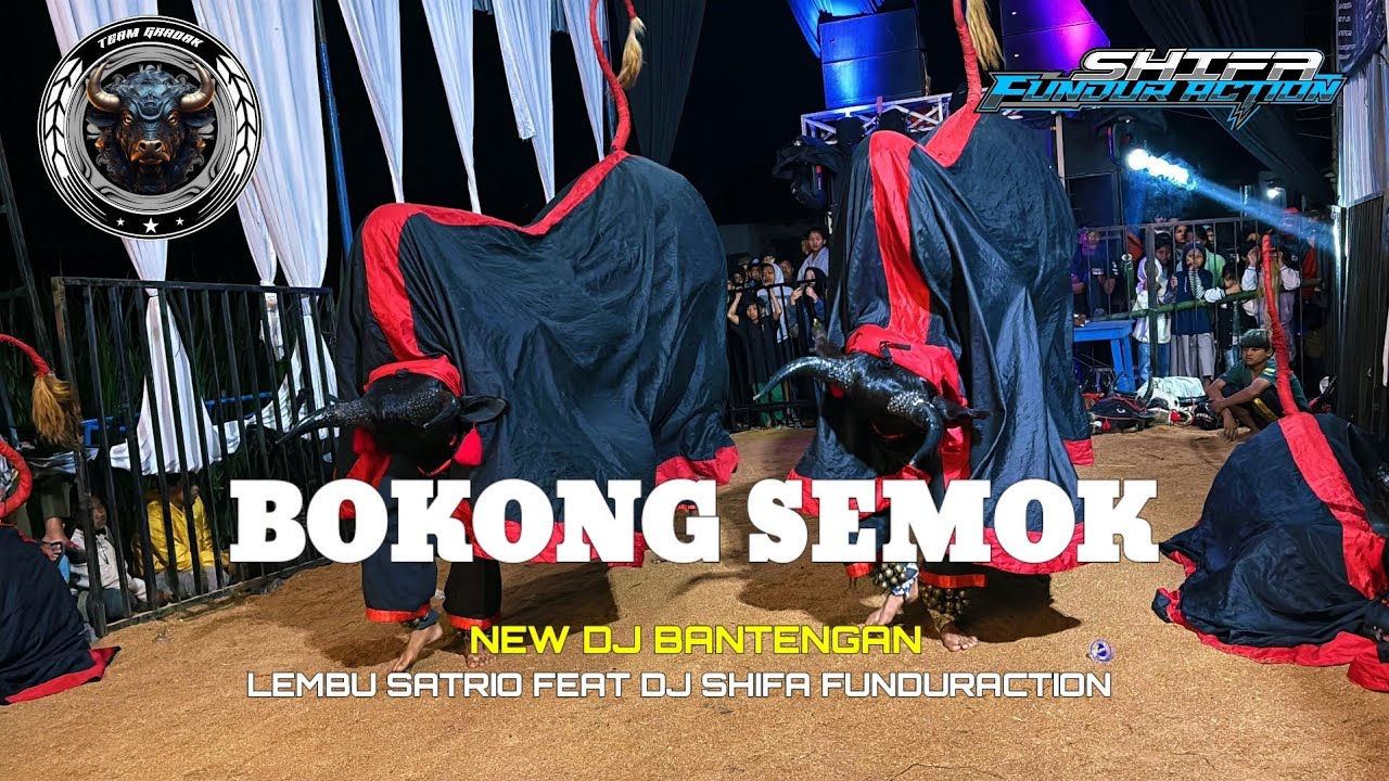 DJ BANTENGAN‼️ BOKONG SEMOK ( NEW JINGLE LEMBU SATRIO FEAT DJ SHIFA FUNDURACTION)