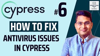 Celebrity Cypress Tutorial #6 - How to Fix Antivirus Blocking Cypress Tool Issue Wealth