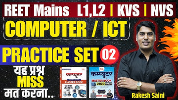 🔴COMPUTER || ICT REET Mains L1,L2 || Computer For KVS, NVS || Computer / ICT  By Rakesh Saini Sir