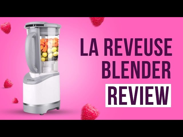 La Reveuse Blender Review 