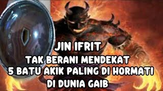 THE KING OF THE JINN SUBMITS ‼️ 5 MOST FEARED AGET STONES IN THE SUPERNATURAL WORLD