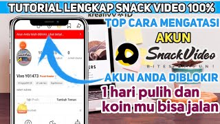 Kena Blokir permanen 2022 !! Ini Cara Mengatasi Akun Snack Video Terbukti Dan aman