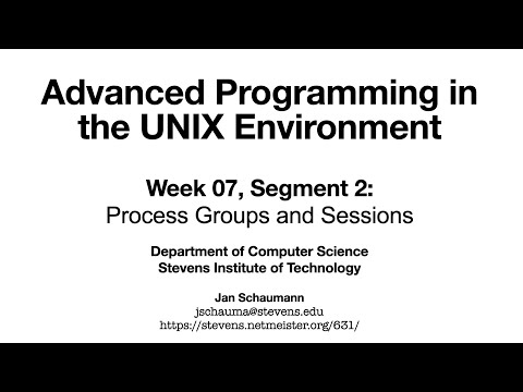 யுனிக்ஸ் சூழலில் மேம்பட்ட நிரலாக்கம்: வாரம் 07, பிரிவு 2 - செயல்முறை குழுக்கள் மற்றும் அமர்வுகள்