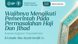 63. Aqidah Thahawiyah | The Obligation to Follow the Government in Matters of Hajj and Jihad