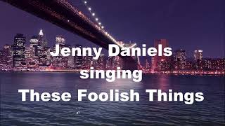 These Foolish Things (Remind Me Of You), 30's Jazz Music Song Classic, Jenny Daniels Cover Best Jazz