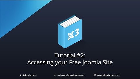 Getting Started with Joomla 3 & CloudBase 3: Accessing your Free Joomla Site - Tutorial #2