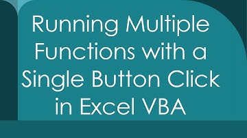 Running Multiple Functions with a Single Button Click in Excel VBA